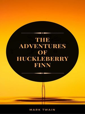 cover image of The Adventures of Huckleberry Finn  (ArcadianPress Edition)